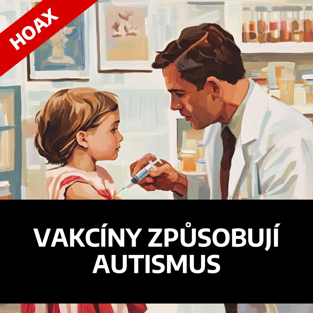 Vakcíny způsobují autismus.